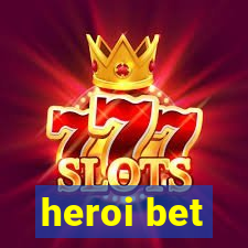 heroi bet